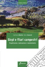 Siepi e filari campestri. Progettazione, realizzazione e mantenimento libro