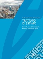 Trattato di estimo. Generale, immobiliare, agrario, forestale, ambientale, legale