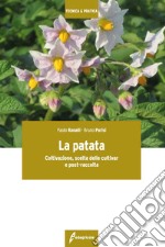 La patata. Coltivazione, scelta delle cultivar e post-raccolta