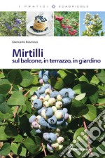 Mirtilli sul balcone, in terrazzo, in giardino libro