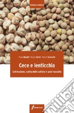 Cece e lenticchia. Coltivazione, scelta delle cultivar e post-raccolta libro