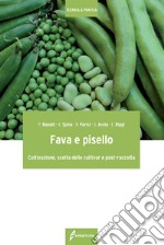 Fava e pisello. Coltivazione, scelta delle cultivar e post-raccolta libro