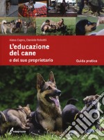 L'educazione del cane e del suo proprietario libro