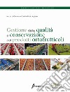 Gestione della qualità e conservazione dei prodotti ortofrutticoli libro