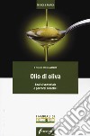 Olio di oliva. Analisi sensoriale e percorsi didattici libro