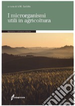 I microrganismi utili in agricoltura libro