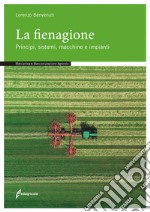 La fienagione. Principi, sistemi, macchine e impianti libro