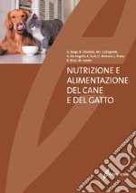 Nutrizione e alimentazione del cane e del gatto libro