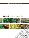 Arboricoltura speciale libro