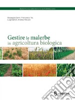 Gestire le malerbe in agricoltura biologica