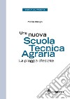 Una nuova scuola tecnica agraria. La pioggia d'estate libro