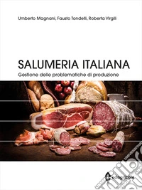 Salumeria italiana. Gestione delle problematiche di produzione libro