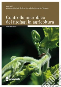 Il controllo microbico dei fitofagi in agricoltura libro