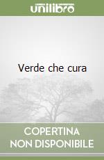 Verde che cura libro