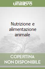 Nutrizione e alimentazione animale libro