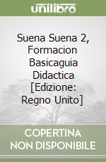 Suena Suena 2, Formacion Basicaguia Didactica [Edizione: Regno Unito] libro