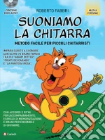 Suoniamo la chitarra. Metodo facile per piccoli chitarristi. Con CD-Audio libro usato