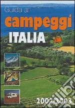 Guida ai campeggi d'Italia: 2002-2003 libro