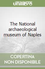 The National archaeological museum of Naples libro