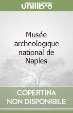 Musée archeologique national de Naples libro