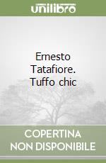 Ernesto Tatafiore. Tuffo chic libro