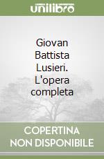 Giovan Battista Lusieri. L'opera completa libro