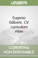 Eugenio Giliberti. CV curriculum vitae libro