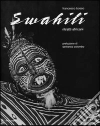 Swahili. Ritratti africani libro