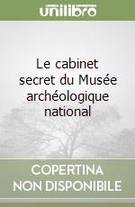 Le cabinet secret du Musée archéologique national libro