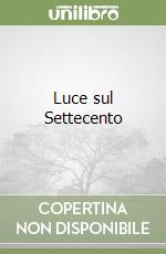 Luce sul Settecento