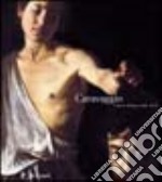 Caravaggio. L'ultimo tempo 1606-1610. Catalogo della mostra (Napoli, ottobre 2004-gennaio 2005). Ediz. illustrata libro
