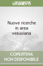 Nuove ricerche in area vesuviana libro