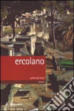 Ercolano. Guida agli scavi libro