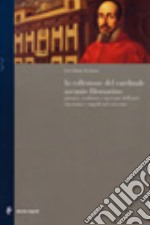 Il cardinale Ascanio Filomarino. Collezionismo e committenza tra Roma e Napoli nel Seicento