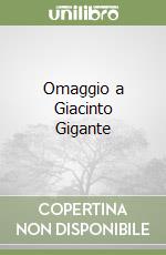 Omaggio a Giacinto Gigante libro