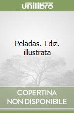Peladas. Ediz. illustrata libro