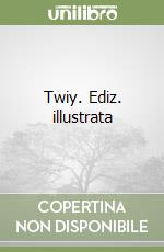 Twiy. Ediz. illustrata libro