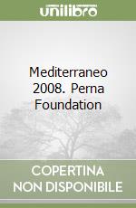Mediterraneo 2008. Perna Foundation