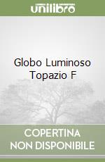 Globo Luminoso Topazio F libro