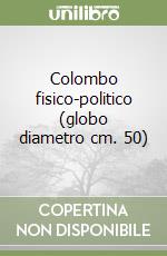 Colombo fisico-politico (globo diametro cm. 50) libro