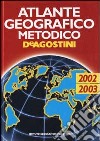 Atlante geografico metodico 2002-2003 libro