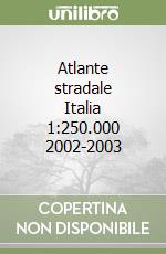 Atlante stradale Italia 1:250.000 2002-2003 libro