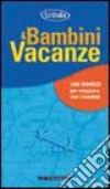 Bambini & Vacanze libro