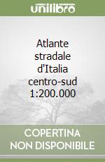 Atlante stradale d'Italia centro-sud 1:200.000