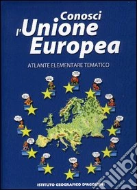 Conosci l'Unione Europea - Come gira il Mondo libro