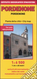 Pordenone 1:6.500. Ediz. multilingue libro