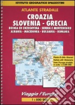 Viaggia l'Europa. Slovenia, Croazia, Grecia 1:800.000 libro