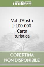 Val d'Aosta 1:100.000. Carta turistica libro