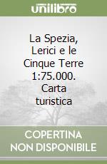 La Spezia, Lerici e le Cinque Terre 1:75.000. Carta turistica libro