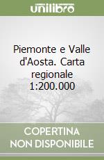 Piemonte e Valle d'Aosta. Carta regionale 1:200.000 libro